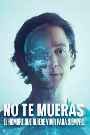 DONT DIE THE MAN WHO WANTS TO LIVE FOREVER