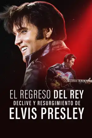 RETURN OF THE KING THE FALL AND RISE OF ELVIS PRESLEY